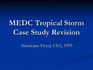 MEDC Tropical Storm Case Study Revision