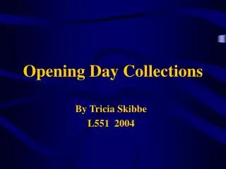 Opening Day Collections
