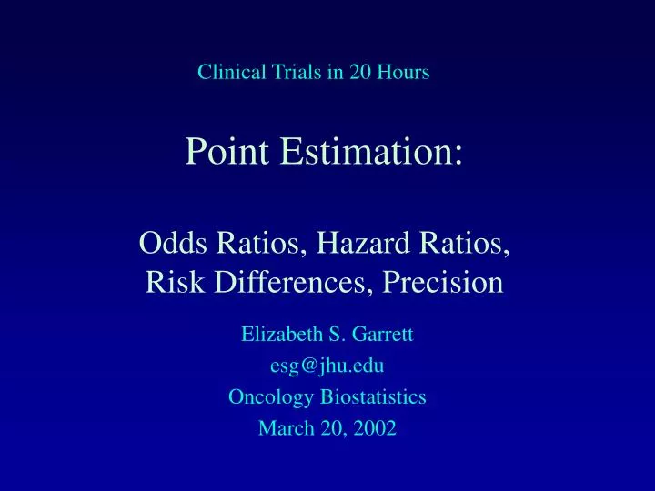 point estimation odds ratios hazard ratios risk differences precision
