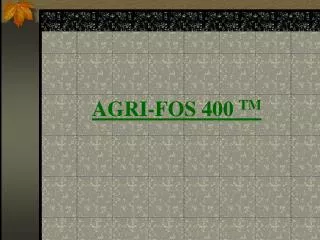 AGRI-FOS 400 TM