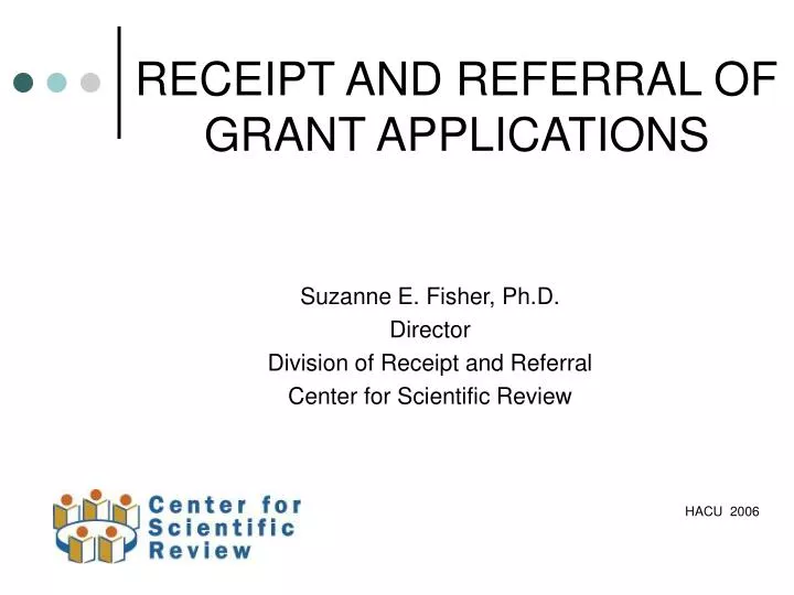 receipt and referral of grant applications