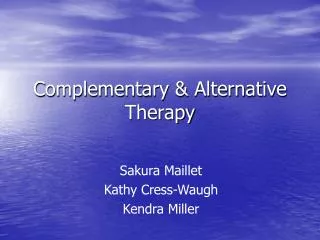 Complementary &amp; Alternative Therapy