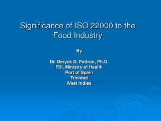Significance of ISO 22000 to the Food Industry