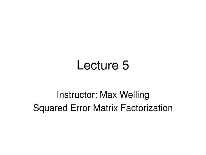 lecture 5