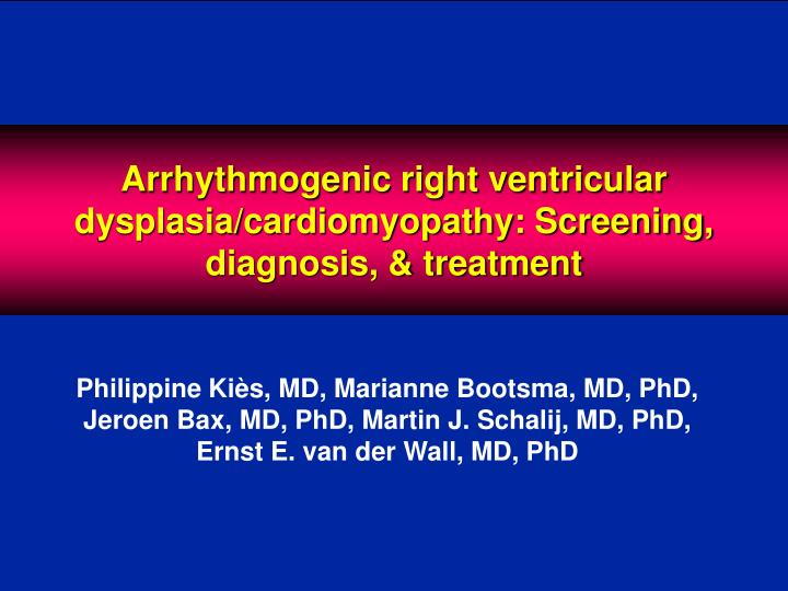 arrhythmogenic right ventricular dysplasia cardiomyopathy screening diagnosis treatment