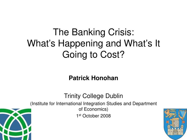 the banking crisis what s happening and what s it going to cost