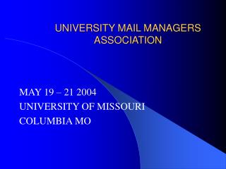 UNIVERSITY MAIL MANAGERS ASSOCIATION