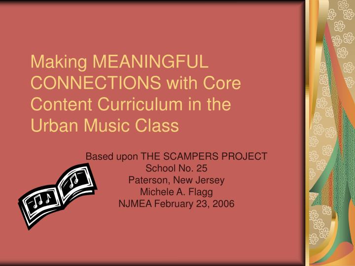 making meaningful connections with core content curriculum in the urban music class
