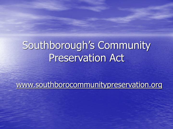 southborough s community preservation act