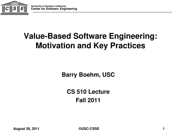 value based software engineering motivation and key practices