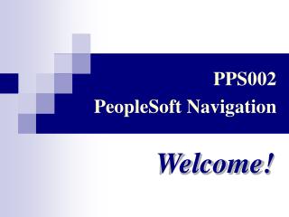 PPS002 PeopleSoft Navigation