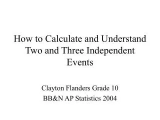 How to Calculate and Understand Two and Three Independent Events