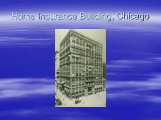 Home Insurance Building, Chicago