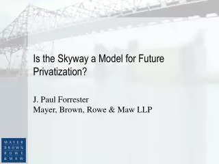 Is the Skyway a Model for Future Privatization?