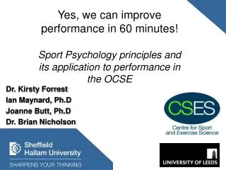 Yes, we can improve performance in 60 minutes! Sport Psychology principles and its application to performance in the OCS