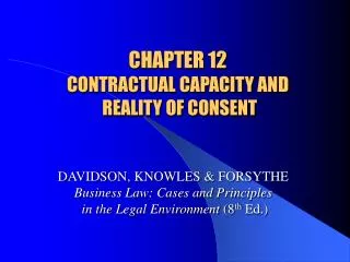 CHAPTER 12 CONTRACTUAL CAPACITY AND REALITY OF CONSENT