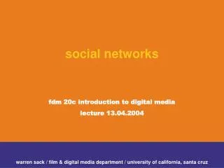 warren sack / film &amp; digital media department / university of california, santa cruz