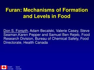 Furan: Mechanisms of Formation and Levels in Food