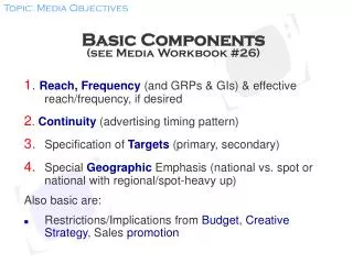 Basic Components (see Media Workbook #26)