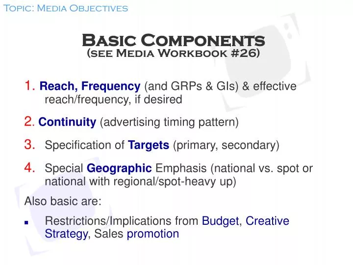basic components see media workbook 26
