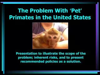 The Problem With ‘ Pet ’ Primates in the United States