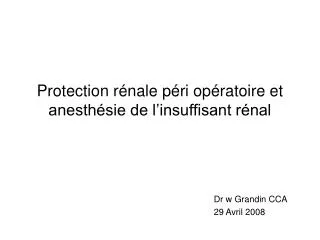 Protection rénale péri opératoire et anesthésie de l’insuffisant rénal