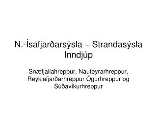 N.-Ísafjarðarsýsla – Strandasýsla Inndjúp