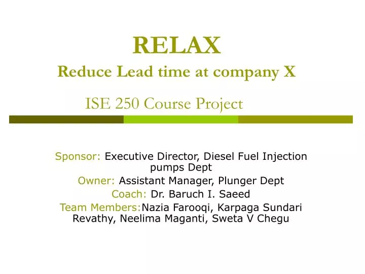 relax reduce lead time at company x ise 250 course project