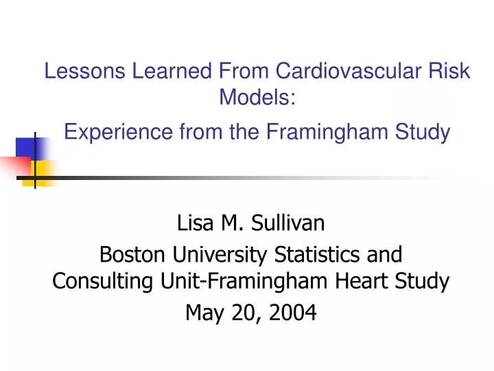 lessons learned from cardiovascular risk models experience from the framingham study