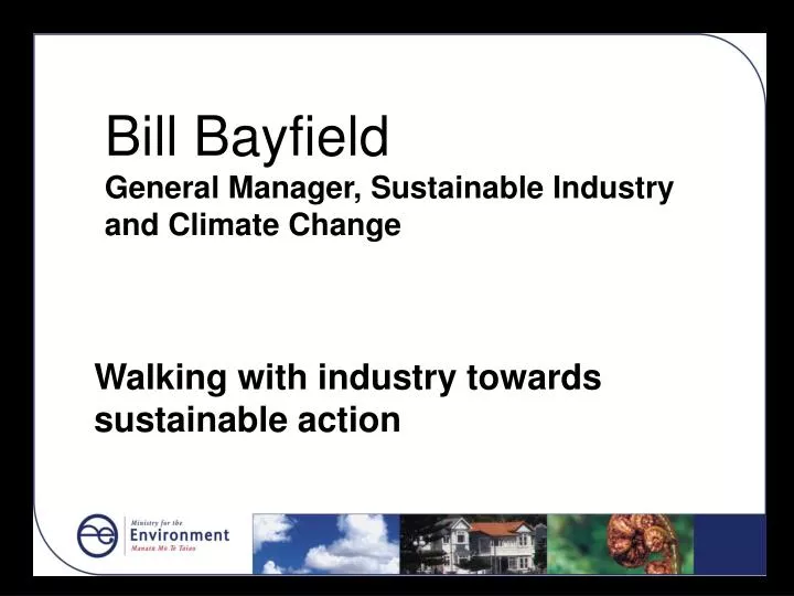 bill bayfield general manager sustainable industry and climate change