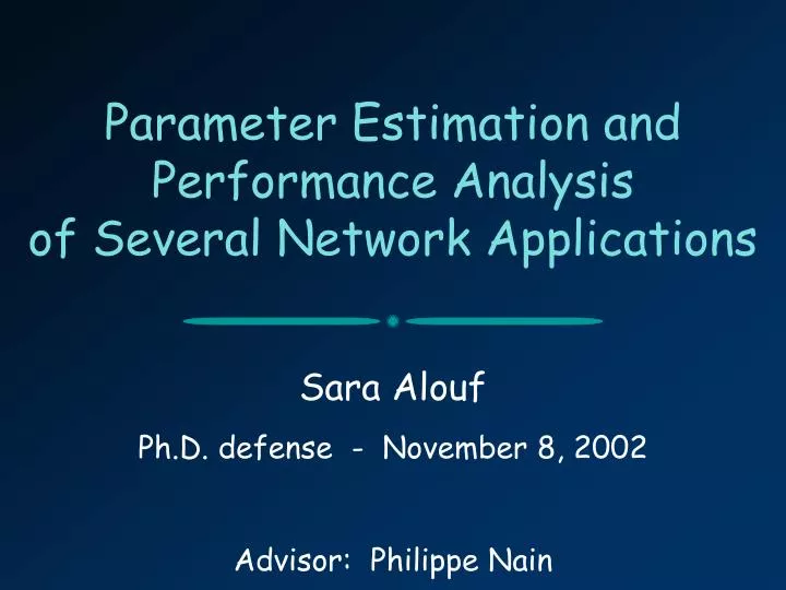 parameter estimation and performance analysis of several network applications