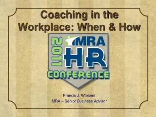 Coaching in the Workplace: When &amp; How