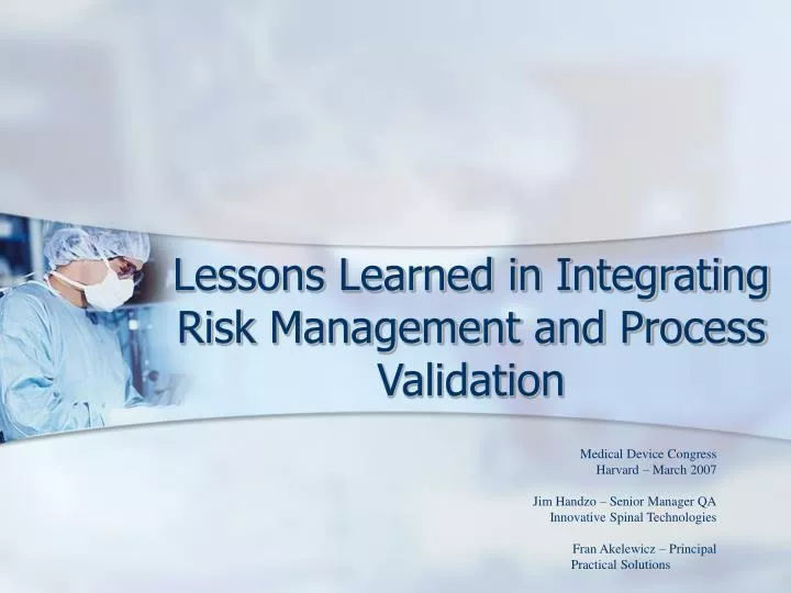 lessons learned in integrating risk management and process validation