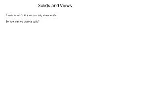 Solids and Views