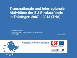 Transnationale und interregionale Aktivitäten der EU-Strukturfonds in Thüringen 2007 – 2013 (TNA)