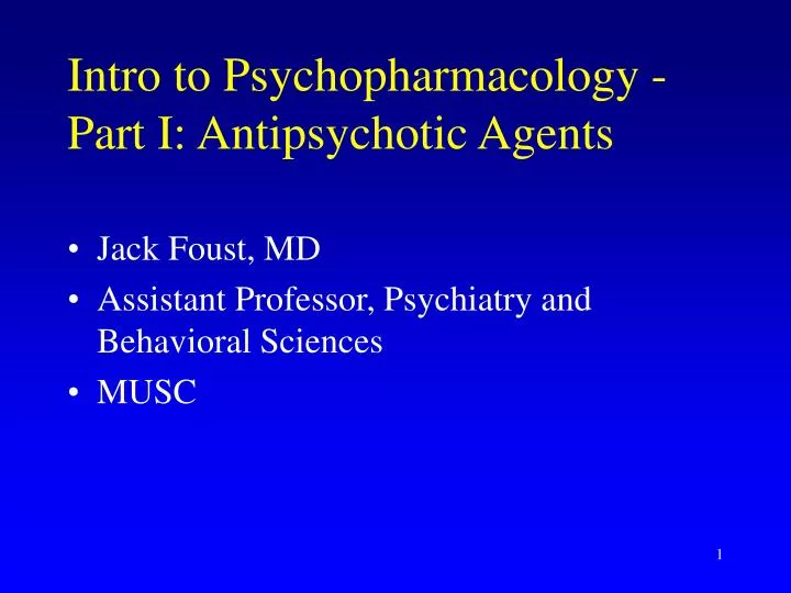intro to psychopharmacology part i antipsychotic agents