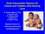 Early Intervention Options for Infants and Toddlers with Hearing Loss