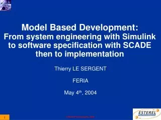 Model Based Development: From system engineering with Simulink to software specification with SCADE then to implementat