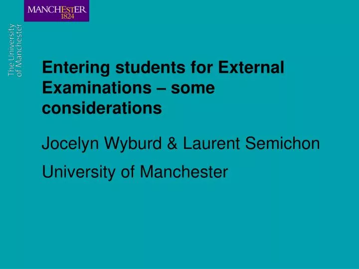 entering students for external examinations some considerations