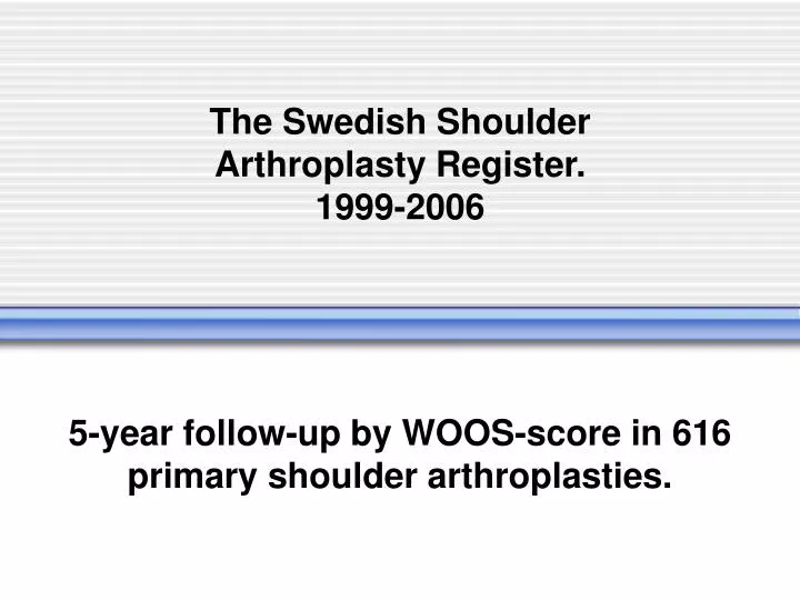 the swedish shoulder arthroplasty register 1999 2006