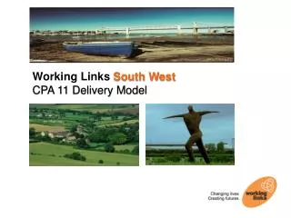 Working Links South West CPA 11 Delivery Model
