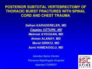 POSTERIOR SUBTOTAL VERTEBRECTOMY OF THORACIC BURST FRACTURES WITH SPINAL CORD AND CHEST TRAUMA