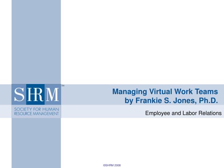 managing virtual work teams by frankie s jones ph d