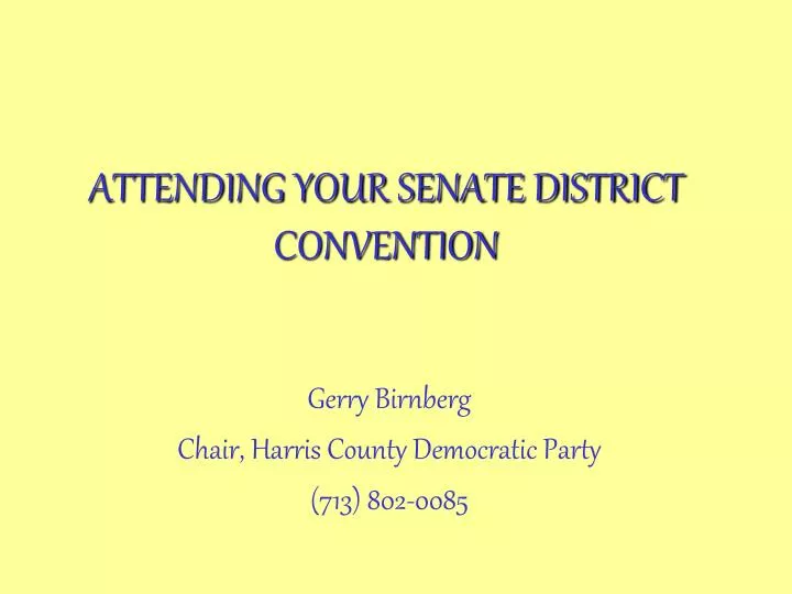 attending your senate district convention