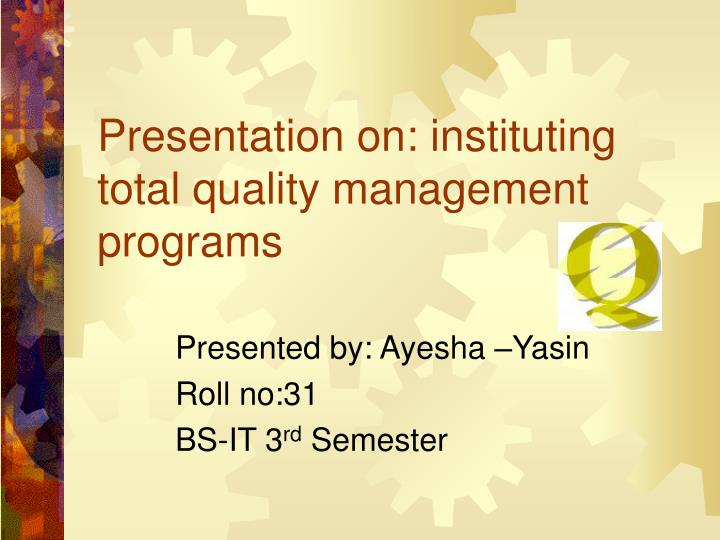 presentation on instituting total quality management programs