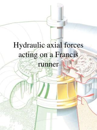 Hydraulic axial forces acting on a Francis runner