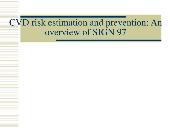 cvd risk estimation and prevention an overview of sign 97