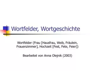 Wortfelder, Wortgeschichte