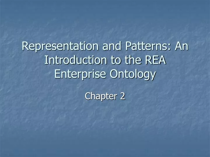 representation and patterns an introduction to the rea enterprise ontology