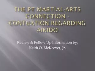 The PT Martial-arts connection - Contuation regarding aikido